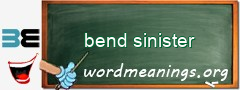 WordMeaning blackboard for bend sinister